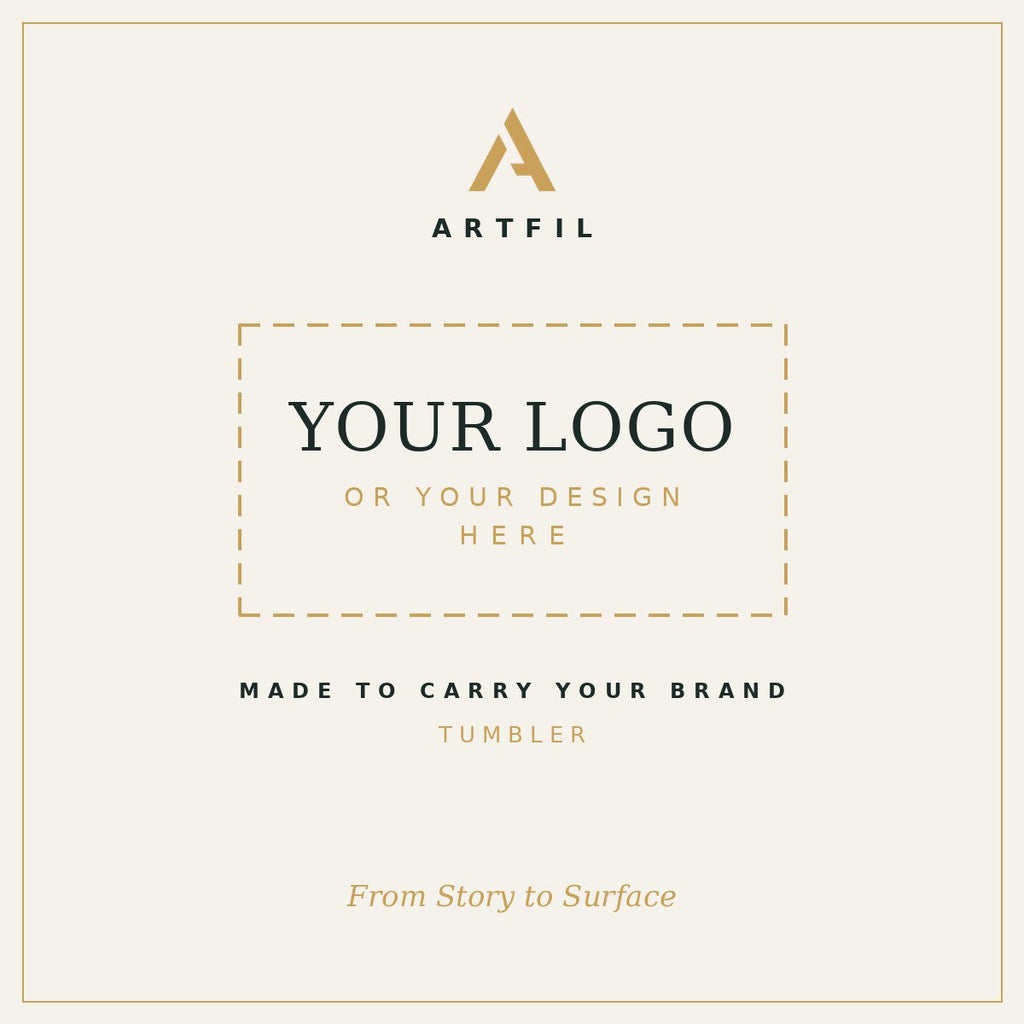 Customize with your own logo or design — ARTFIL Tumbler